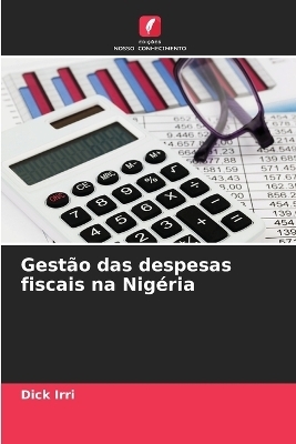 Gestão das despesas fiscais na Nigéria - Dick Irri