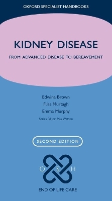 Kidney Disease - Edwina A. Brown, Fliss E. M. Murtagh, Emma Murphy