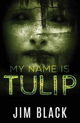 My Name Is Tulip - Jim Black