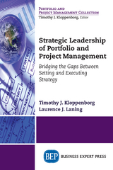 Strategic Leadership of Portfolio and Project Management - Timothy J. Kloppenborg, Laurence J. Laning