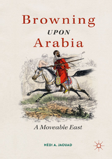 Browning Upon Arabia - Hédi A. Jaouad