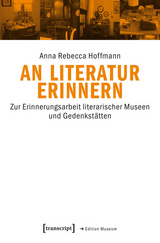 An Literatur erinnern - Anna Rebecca Hoffmann