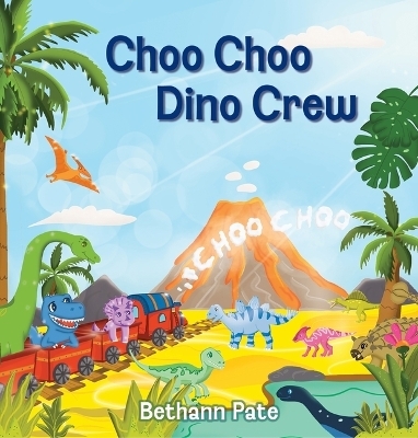 Choo Choo Dino Crew - Bethann Pate