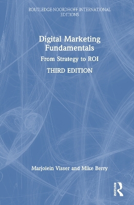 Digital Marketing Fundamentals - Marjolein Visser, Mike Berry