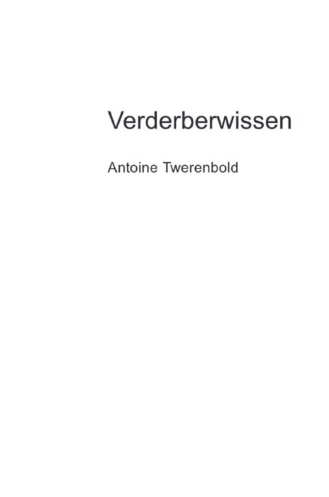 Verderberwissen - Antoine Twerenbold