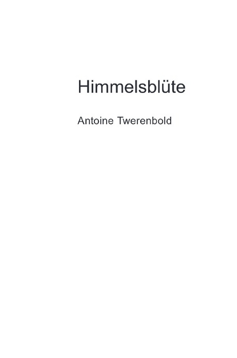 Himmelsblüte - Antoine Twerenbold