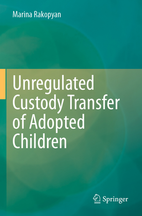 Unregulated Custody Transfer of Adopted Children - Marina Rakopyan