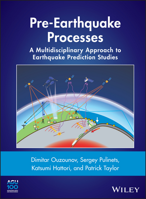 Pre-Earthquake Processes -  Katsumi Hattori,  Dimitar Ouzounov,  Sergey Pulinets,  Patrick Taylor