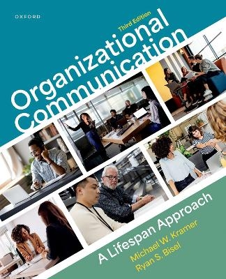 Organizational Communication - Michael Kramer, Ryan Bisel