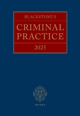 Blackstone's Criminal Practice 2025 - KC (Hon) Ormerod CBE  David, David Perry KC