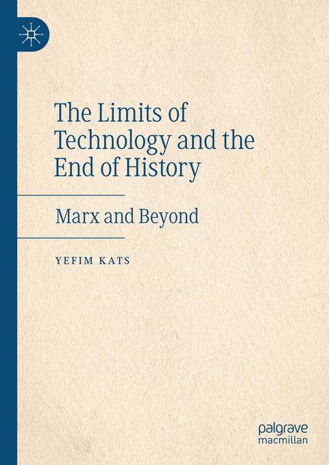 The Limits of Technology and the End of History - Yefim Kats