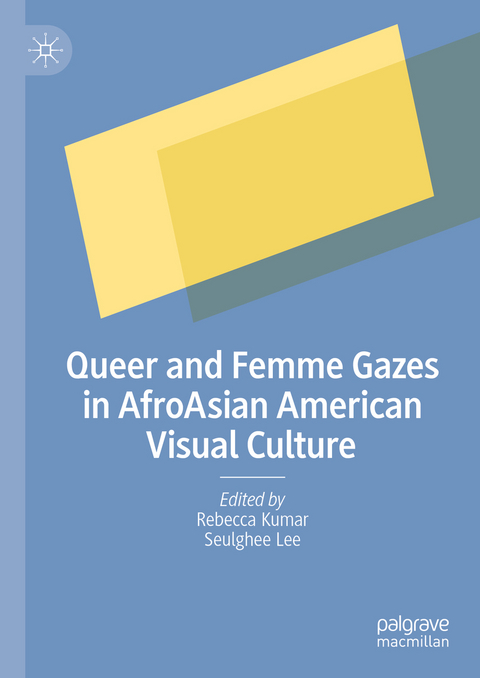 Queer and Femme Gazes in AfroAsian American Visual Culture - 