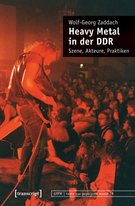 Heavy Metal in der DDR - Wolf-Georg Zaddach