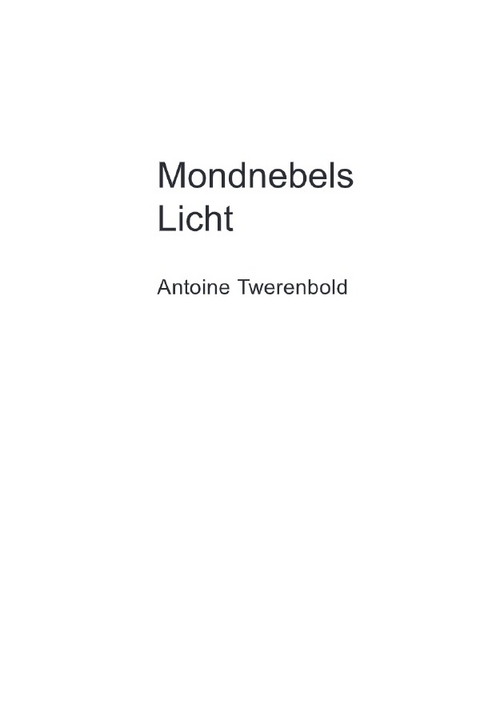 Mondnebels Licht - Antoine Twerenbold