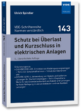 Schutz bei Überlast und Kurzschluss in elektrischen Anlagen - Ulrich Spindler