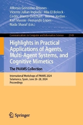 Highlights in Practical Applications of Agents, Multi-Agent Systems, and Cognitive Mimetics. The PAAMS Collection - 