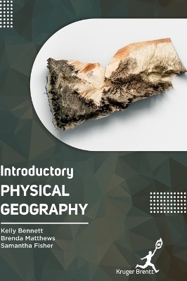 Introductory Physical Geography - Kelly Bennett, Brenda Matthews, Samantha Fisher