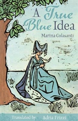 A True Blue Idea - Marina Colasanti