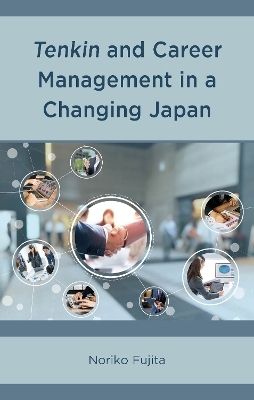 Tenkin and Career Management in a Changing Japan - Noriko Fujita