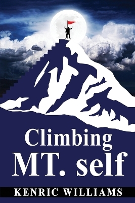 Climbing MT. self - Kenric Lydell Williams