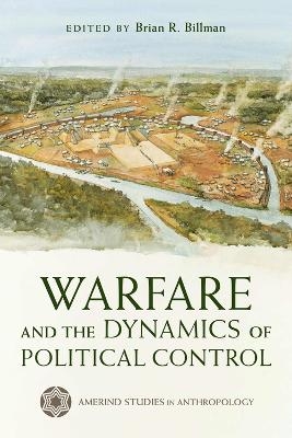 Warfare and the Dynamics of Political Control - 