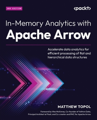 In-Memory Analytics with Apache Arrow - Matthew Topol