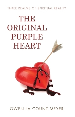 The Original Purple Heart - Gwen La Count Meyer