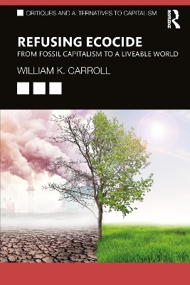 Refusing Ecocide - William K. Carroll