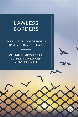 Lawless Borders - Valsamis Mitsilegas, Elspeth Guild, Niovi Vavoula