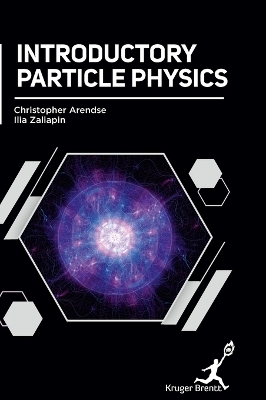 Introductory Particle Physics - Christopher Arendse, Ilia Zaliapin