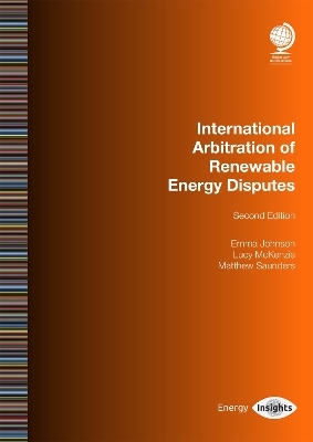 International Arbitration of Renewable Energy Disputes - Emma Johnson, Lucy McKenzie, Matthew Saunders