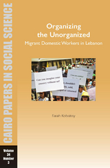 Organizing the Unorganized: Migrant Domestic Workers in Lebanon - Farah Kobaissy