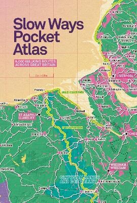 Slow Ways Pocket Atlas -  Slow Ways CIC,  Urban Good