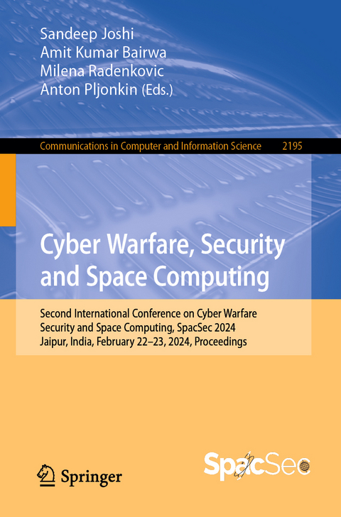 Cyber Warfare, Security and Space Computing - 