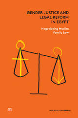 Gender Justice and Legal Reform in Egypt - Mulki Al-Sharmani