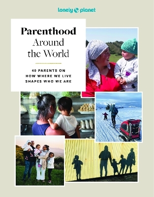 Lonely Planet Parenthood Around the World -  Lonely Planet