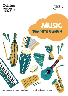 Cambridge Primary Music Teacher's Guide Stage 4 - Rebecca Beavis, Stephen Chadwick, Sue Nicholls, Elizabeth Rozier