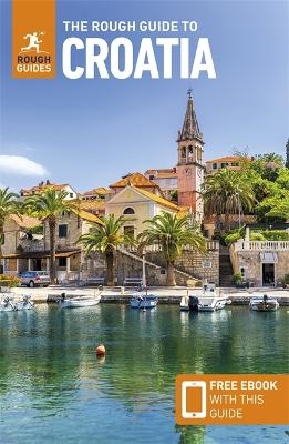 The Rough Guide to Croatia: Travel Guide with eBook - Rough Guides, Marc Di Duca