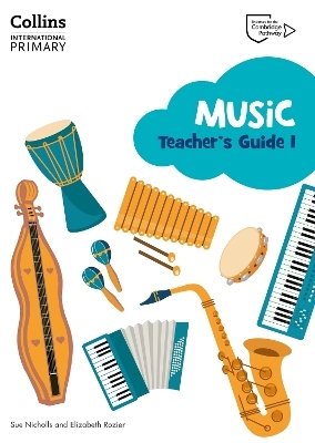 Cambridge Primary Music Teacher's Guide Stage 1 - Sue Nicholls, Elizabeth Rozier