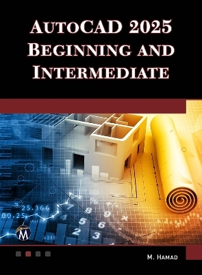 AutoCAD 2025 Beginning and Intermediate - Munir Hamad