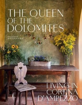 The Queen of the Dolomites: Living in Cortina d'Ampezzo - Servane Giol