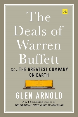 The Deals of Warren Buffett Volume 4 - Glen Arnold