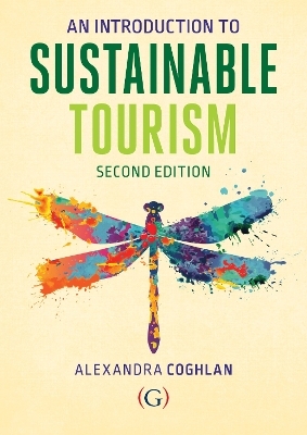 An Introduction to Sustainable Tourism - Alexandra Coghlan