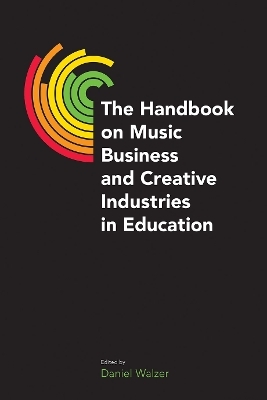 The Handbook on Music Business and Creative Industries in Education - 