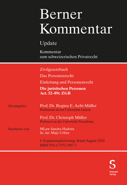 Die juristischen Personen, Art. 52-89c ZGB, 6. Ergänzungslieferung - 