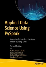 Applied Data Science Using PySpark - Kakarla, Ramcharan; Krishnan, Sundar; Dhamodharan, Balaji; Gunnu, Venkata