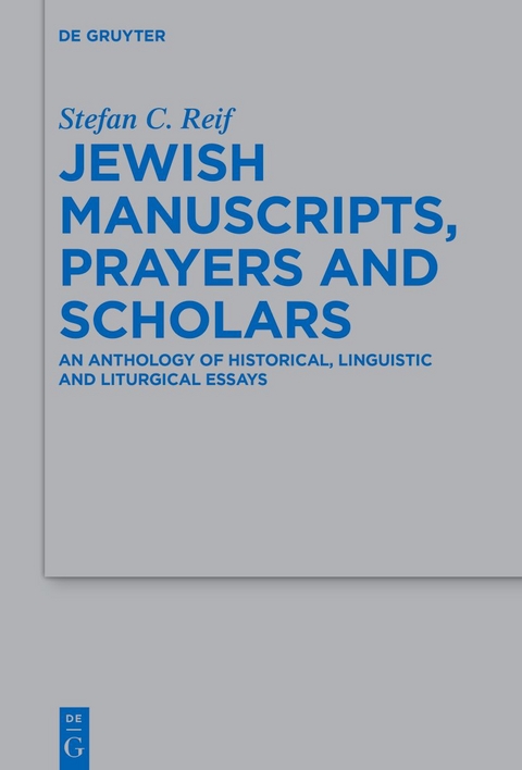 Jewish Manuscripts, Prayers and Scholars - Stefan C. Reif