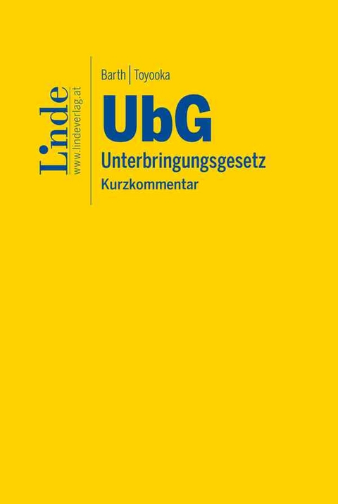 UbG | Unterbringungsgesetz - Peter Barth, Ulrike Toyooka