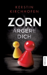 Zorn ärgere dich - Kerstin Kirchhofen