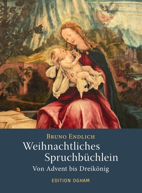 Weihnachtliches Spruchbüchlein - Bruno Endlich